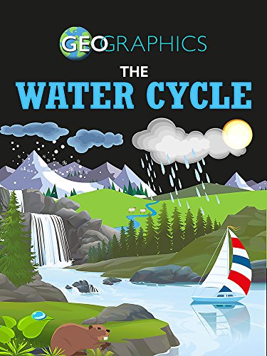 Beispielbild fr Geographics: The Water Cycle: Georgia Amson-Bradshaw zum Verkauf von WorldofBooks