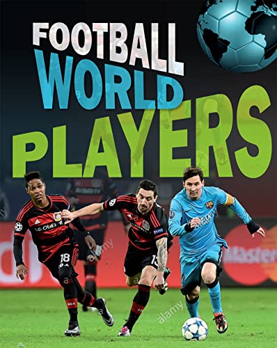 Imagen de archivo de Football World: Players a la venta por Bookoutlet1