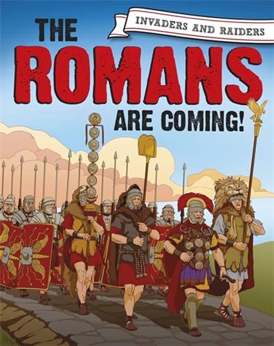 Stock image for Invaders and Raiders: The Romans are coming! for sale by MusicMagpie