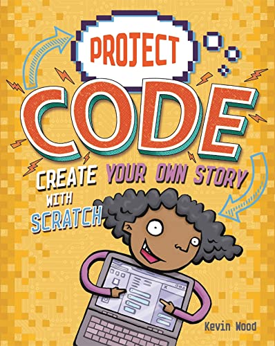 Imagen de archivo de Create Your Own Story with Scratch (Project Code) a la venta por WorldofBooks