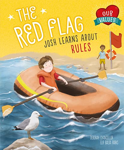 Beispielbild fr Our Values: The Red Flag: Josh Learns How Rules Keep us Safe (British Values) zum Verkauf von Bookoutlet1