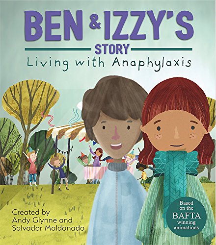 Imagen de archivo de Ben and Izzy's Story - Living with Anaphylaxis: Andy Glynne (Living with Illness) a la venta por WorldofBooks