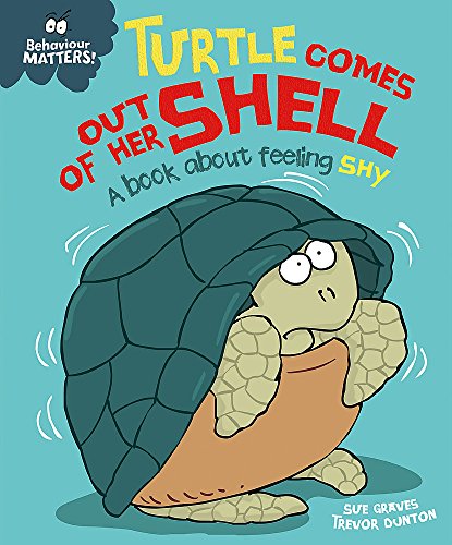 Beispielbild fr Turtle Comes Out of Her Shell - A book about feeling shy (Behaviour Matters) zum Verkauf von WorldofBooks