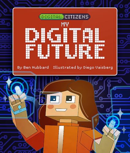 Beispielbild fr My Digital Future (Digital Citizens) zum Verkauf von WorldofBooks