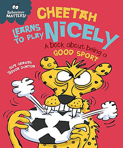 Beispielbild fr Cheetah Learns to Play Nicely - A book about being a good sport (Behaviour Matters) zum Verkauf von WorldofBooks