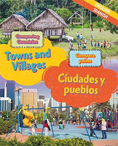 Stock image for Comparing Countries: Towns and Villages (English/Spanish) (Dual Language Learners) for sale by Chiron Media
