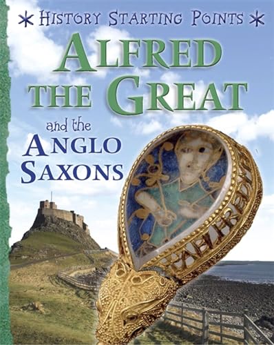 Stock image for Alfred the Great and the Anglo-Saxons for sale by Blackwell's