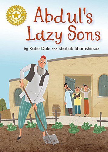 Imagen de archivo de Reading Champion: Abdul's Lazy Sons: Independent Reading Gold 9 a la venta por WorldofBooks