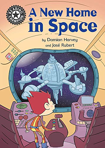 Stock image for Reading Champion : A New Home in Space Independent Reading 13 RC: a New Home in Space Independent Reading 13 for sale by Better World Books Ltd