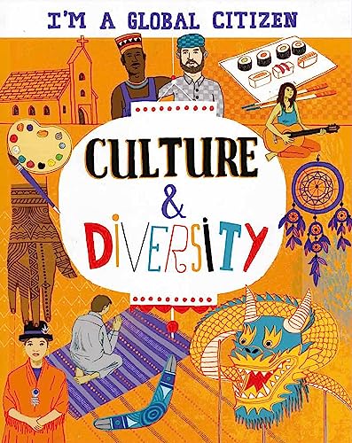 9781445163987: Culture and Diversity (I'm a Global Citizen)