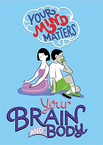 Imagen de archivo de Your Brain and Body (Your Mind Matters) a la venta por WorldofBooks