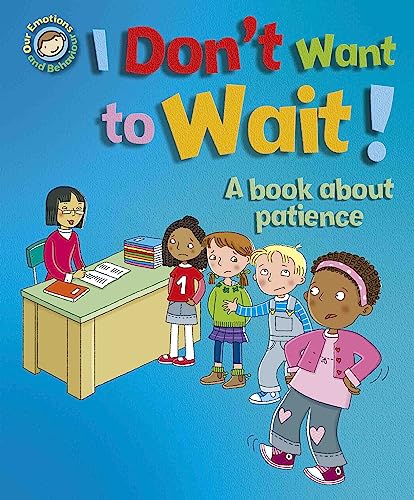 Stock image for I Don't Want to Wait! for sale by Blackwell's