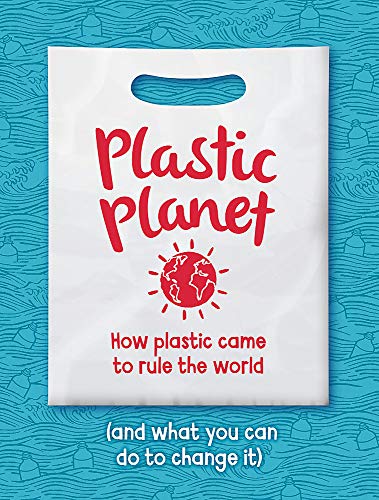 Beispielbild fr Plastic Planet: How Plastic Came to Rule the World (and What You Can Do to Change It) zum Verkauf von WorldofBooks