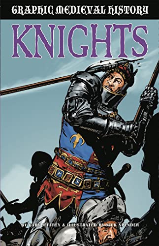 9781445166872: Graphic Medieval History: Knights
