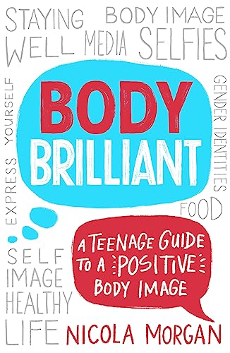 9781445167367: Body Brilliant: A Teenage Guide to a Positive Body Image