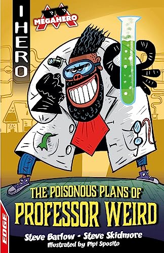 Beispielbild fr The Poisonous Plans of Professor Weird (EDGE: I HERO: Megahero) zum Verkauf von WorldofBooks