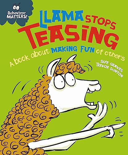 Imagen de archivo de Llama Stops Teasing: A book about making fun of others (Behaviour Matters) a la venta por SecondSale