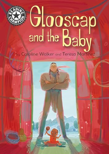 Stock image for Glooscap and the Baby: Independent Reading 12 (Reading Champion) for sale by WorldofBooks