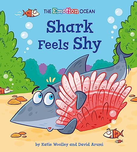 9781445174549: Shark Feels Shy (The Emotion Ocean)