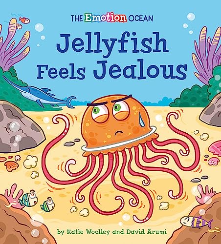 9781445174563: Jellyfish Feels Jealous (The Emotion Ocean)