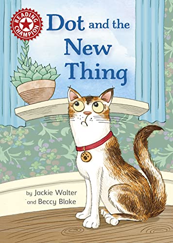 Stock image for Reading Champion: Dot and the New Thing (Paperback) for sale by Grand Eagle Retail