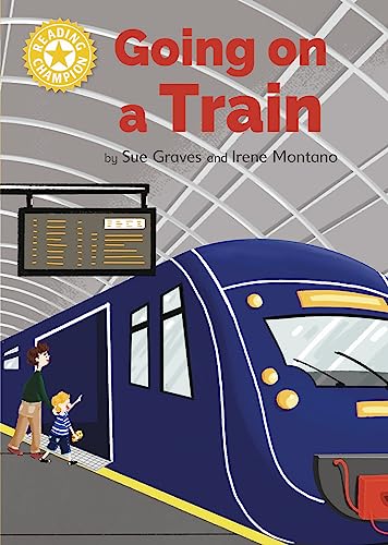 Beispielbild fr Going on a Train: Independent Reading Yellow 3 Non-fiction (Reading Champion) zum Verkauf von WorldofBooks