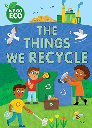9781445182643: WE GO ECO: The Things We Recycle
