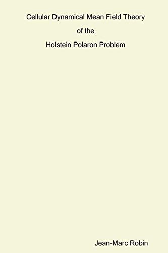 Stock image for Cellular Dynamical Mean Field Theory of the Holstein Polaron Problem for sale by Books Unplugged