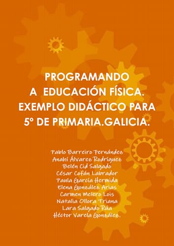 Imagen de archivo de Programando A Educacin Fsica. Exemplo Didctico Para 5 De Primaria.Galicia. (Spanish Edition) a la venta por Revaluation Books