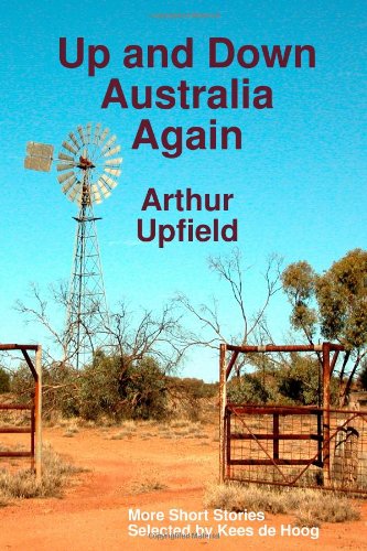 Up and Down Australia Again: More Short Stories (9781445229843) by Arthur W. Upfield