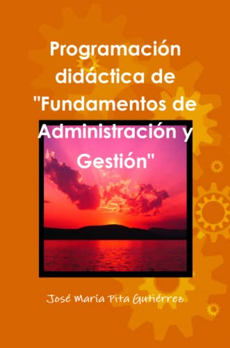 Imagen de archivo de Programacin didctica de "Fundamentos de Administracin y Gestin" (Spanish Edition) a la venta por Revaluation Books
