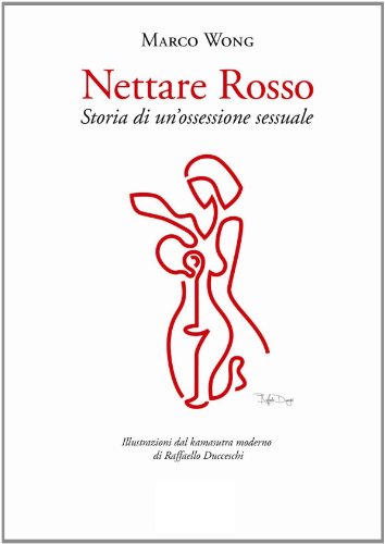 Nettare Rosso (Italian Edition) (9781445238388) by Wong, Marco