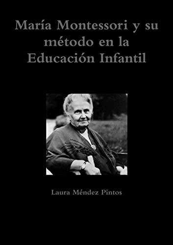 Imagen de archivo de Mara Montessori y su mtodo en la Educacin Infantil -Language: spanish a la venta por GreatBookPrices