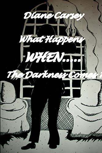 Stock image for What Happens When The Darkness Comes? for sale by Chiron Media