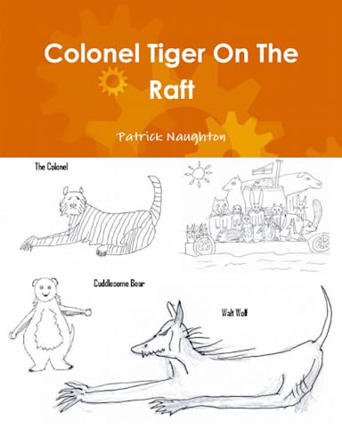 Stock image for Colonel Tiger On The Raft for sale by Revaluation Books