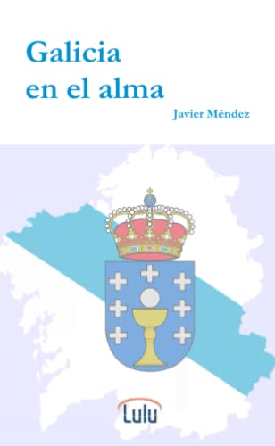 Stock image for Galicia en el alma (Spanish Edition) for sale by Revaluation Books