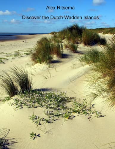 Stock image for Discover the Dutch Wadden Islands for sale by AwesomeBooks