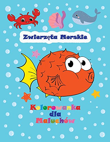Stock image for Zwierz&#281;ta Morskie - Kolorowanka dla Maluchw: Pi&#281;kne morskie stworzenia - Latwe i du&#380;e kolorowanki dla maluchw for sale by Buchpark