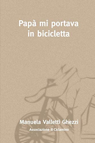 Stock image for Pap mi portava in bicicletta for sale by PBShop.store US