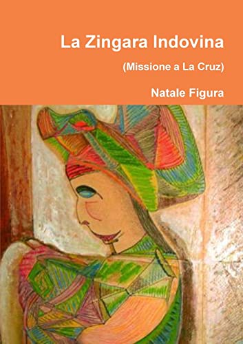 Stock image for La Zingara Indovina (Missione a La Cruz) (Italian Edition) for sale by California Books