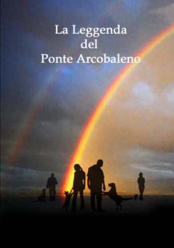 Stock image for La Leggenda del Ponte Arcobaleno (Italian and Italian Edition) for sale by Revaluation Books