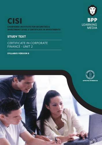 CISI Certificate in Corporate Finance Unit 2 Study Text Syllabus CISI Certificate in Corporate Finance Unit 2 Study Text Syllabus