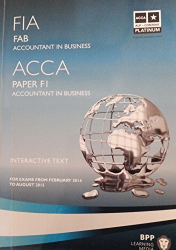 Imagen de archivo de FIA Foundations of Accountant in Business FAB (ACCA F1): Paper F1: Study Text (FIA Foundations of Accountant in Business FAB (ACCA F1): Study Text) a la venta por WorldofBooks