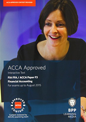 Imagen de archivo de FIA FFA ACCA PAPER F3 FINANCIAL ACCOUNTI (FIA Foundations of Financial Accounting FFA (ACCA F3): Study Text) a la venta por WorldofBooks