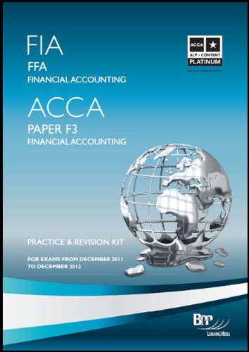 Imagen de archivo de ACCA Paper F3/ FIA FFA - Financial Accounting: Practice & Revision Kit a la venta por WorldofBooks