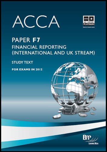 Stock image for ACCA - F7 Financial Reporting (International & UK): Study Text: Paper F7 for sale by WorldofBooks
