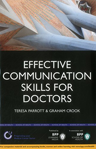 Imagen de archivo de Effective Communication Skills for Doctors: A Practical Guide to Clear Communication Within a Hospital Environment (Bpp Learning Media) (Progressing Your Medical Career): Study Text a la venta por Anybook.com