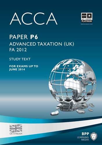 Stock image for ACCA - P6 Advanced Taxation FA2012: Study Text for sale by WorldofBooks