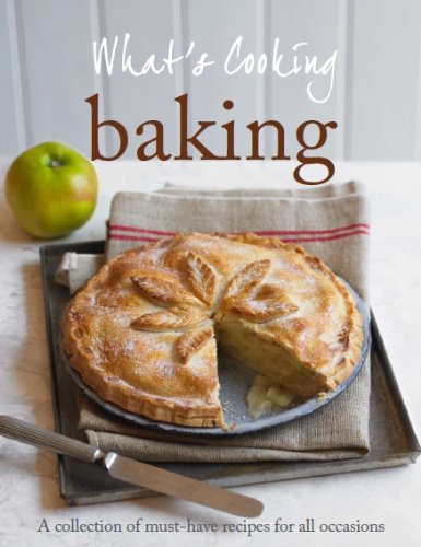 Stock image for What's Cooking : Baking: A Collection of Must-Have Recipes for All Occasions for sale by Better World Books Ltd