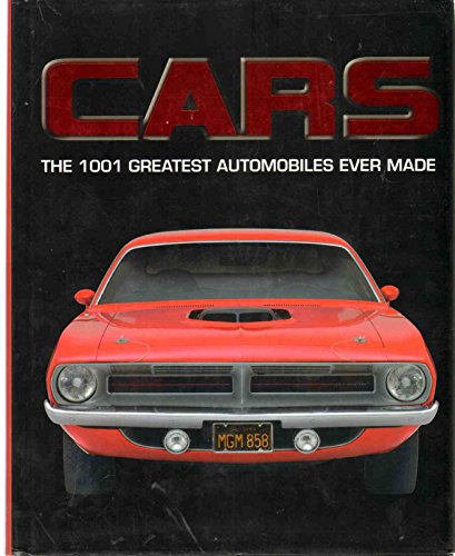Stock image for CARS The 1001 Greatest Automobiles Ever Made for sale by Wonder Book